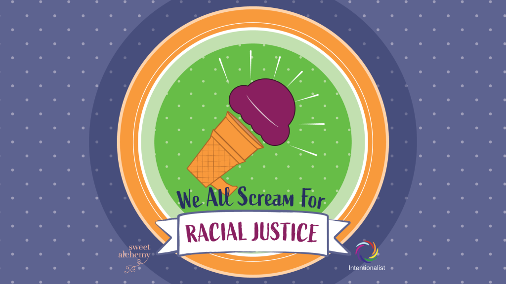 A stylized ice cream cone with text that reads "We All Scream For Racial Justice"