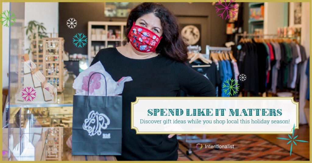 Image of a woman business owner wearing a mask with text overlay that reads spend like it matters - discover gift ideas while you shop local this holiday season