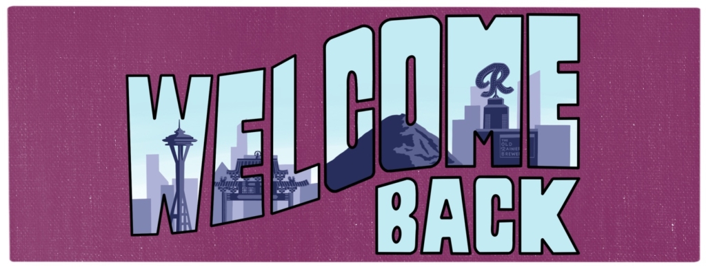 Welcome Back with images of the Seattle skyline in the lettering