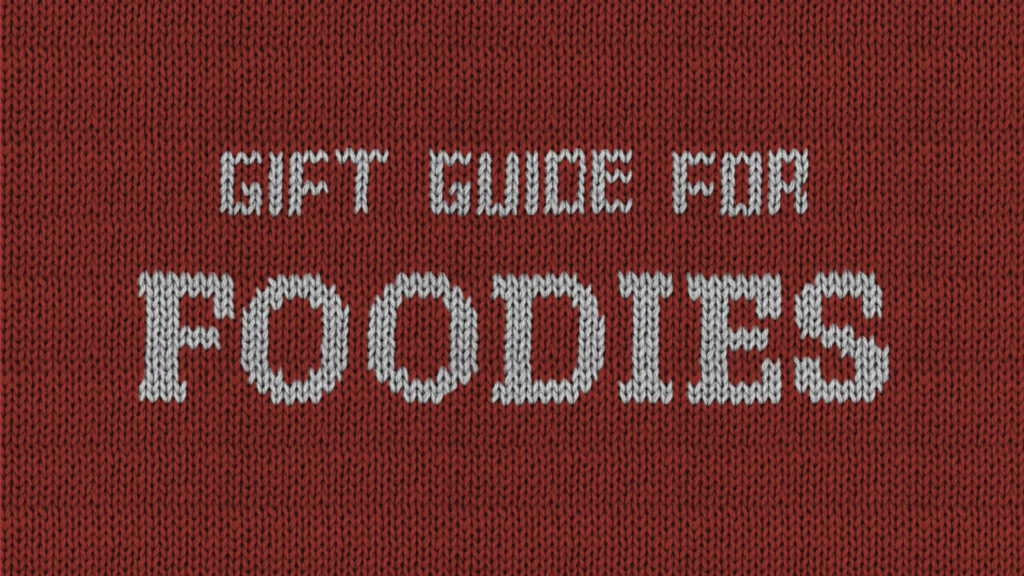 Gift Guide for Foodies