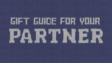 Gift Guide for your Partner 2021