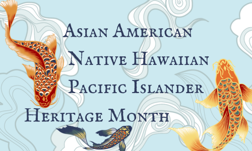 AANHPI Heritage Month illustration featuring koi fish and the words Asian American Native Hawaiian Pacific Islander Heritage Month
